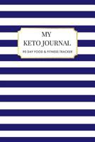 My Keto Journal: 90 Day Keto Diet & Weight Loss Journal, Keto Tracker & Planner, Comes with Measurement Tracker & Goals Section, Blue Stripes 1082728926 Book Cover