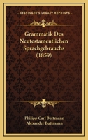 Grammatik Des Neutestamentlichen Sprachgebrauchs... 1246600382 Book Cover