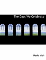 The Days We Celebrate 1022069411 Book Cover