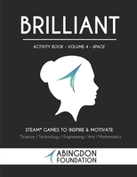 Brilliant Activity Book Volume 4 - Space: STEAM Games to Inspire & Motivate B093RKFPQY Book Cover