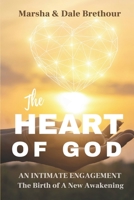 HEART OF GOD: Intimate Engagements - The Birth Of a New Awakening 1999573250 Book Cover