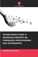 TECNOLOGIAS PARA O DESENVOLVIMENTO DA FORMAÇÃO PROFISSIONAL DOS ESTUDANTES 6206050076 Book Cover