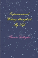 Expressions and Writings Throughout My Life 1105280683 Book Cover