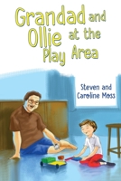 Grandad and Ollie at The Play Area 178830439X Book Cover