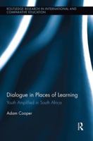 Dialogue in Places of Learning: Youth Amplified in South Africa 1138600210 Book Cover