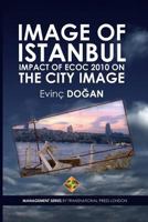 Image of Istanbul: Impact of Ecoc 2010 on the City Image 1910781223 Book Cover