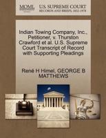 Indian Towing Company, Inc., Petitioner, v. Thurston Crawford et al. U.S. Supreme Court Transcript of Record with Supporting Pleadings 1270427032 Book Cover