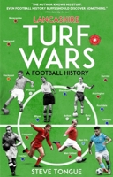 Lancashire Turf Wars: A Football History 1785314351 Book Cover