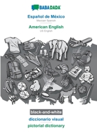BABADADA black-and-white, Español de México - American English, diccionario visual - pictorial dictionary: Mexican Spanish - US English, visual dictionary 3752257083 Book Cover
