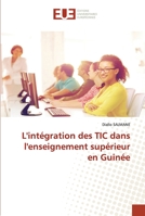 L'intégration des TIC dans l'enseignement supérieur en Guinée 6138406486 Book Cover