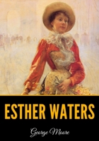 Esther Waters 0192815784 Book Cover