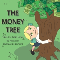 The Money Tree (Meet Ela-Belle Series) 1694759466 Book Cover