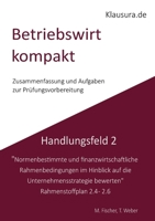 Betriebswirt kompakt Handlungsfeld 2.4-2.6: Geprüfte Betriebswirte IHK (German Edition) 3769317505 Book Cover