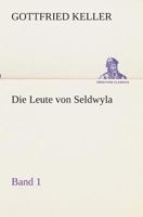 Die Leute von Seldwyla, Erster Band 1514109492 Book Cover