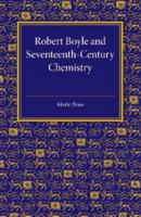 Robert Boyle and Seventeenth-century Chemistry 1014130417 Book Cover