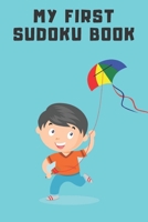 My First Sudoku Book:Fun and Colorful Sudoku for Kids  That Range In Difficulty From Easy To Hard!: Sudoku Kid Lite Take It Easy Sudoku book for Kid's: Puzzle book for Kids easy 166064884X Book Cover