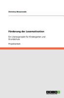 Förderung der Lesemotivation: Ein Literacyprojekt für Kindergarten und Grundschule 3640806697 Book Cover