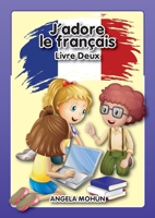 J'adore le francais: Livre 2 1916133002 Book Cover