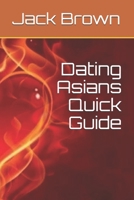 Dating Asians Quick Guide B085RVPYD7 Book Cover