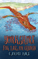 Yorkshire Folk Tales for Children 0750987650 Book Cover