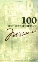 100 Best Kept Secrets in Missouri 1891442449 Book Cover