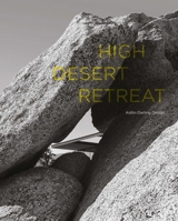 High Desert Retreat: Aidlin Darling Design 1864709774 Book Cover