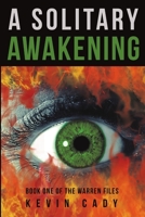 A Solitary Awakening: Book One of the Warren Files 1483448673 Book Cover