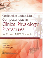 Certification Logbook for Competencies in Clinical Physiology Procedures: For Phase I Mbbs Students B07Z99M2VC Book Cover