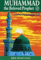 Muhammad (Pbuh) The Beloved Prophet: A Great Story Simply Told 1872531075 Book Cover