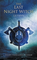 The Last Night Witch: Lilyann B09RGY5DYW Book Cover