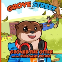 GROVER THE OTTER AND THE PLEASANT PICNIC B0BW1YLT3R Book Cover