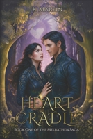 Heart Cradle (The Melrathen Saga) B0FD3VXC93 Book Cover