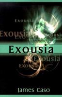 Exousia 0595088708 Book Cover