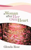 A Woman After Her Own Heart 1462070590 Book Cover