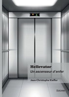 Hellevator: Un ascenseur d'enfer (French Edition) 2414804564 Book Cover