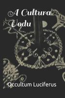 A Cultura Vodu 1730720048 Book Cover