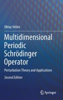 Multidimensional Periodic Schrodinger Operator: Perturbation Theory and Applications 3319386719 Book Cover