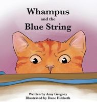 Whampus and the Blue String B0H59M158V Book Cover