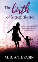 The Birth of Magdalena 0999437755 Book Cover