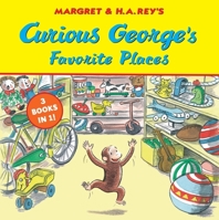 Curious George's Favorite Places: Three Stories in One 035816902X Book Cover