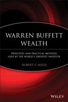 Warren Buffett Wealth: Principles and Practical Methods Used by the World's Greatest Investor 0471465119 Book Cover