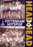 Tottenham Hotspur Head to Head 1859834183 Book Cover