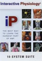 Interactive Physiology 10-System Suite CD-ROM 0321506820 Book Cover