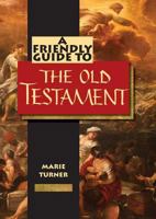 A Friendly Guide to the Old Testament 1921946970 Book Cover