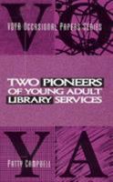 Two Pioneers of Young Adult Library Services 0810834235 Book Cover