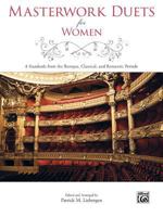 Masterwork Duets for Women: 8 Standards from the Baroque, Classical, and Romantic Periods 1470626640 Book Cover