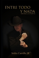 ENTRE TODO Y NADA: 100 frases y sus historias. (Spanish Edition) B0GV83CZ1T Book Cover
