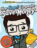 How Smart Companies Buy: A Concise Guide to Reducing Cost with Descriptions and Illustrations of Twenty-Five Savings Tactics 1940858038 Book Cover