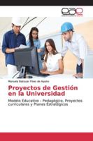 Proyectos de Gestión en la Universidad 613901302X Book Cover