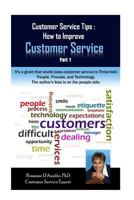 Customer Service Tips: How to Improve Customer Service: Part 1 0977236064 Book Cover